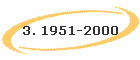 3. 1951-2000