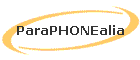 ParaPHONEalia