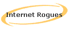 Internet Rogues